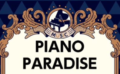🎹PIANO PARADISE開催いたします🎹