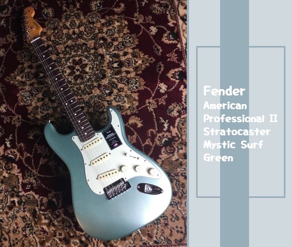 【Fender】American Professional II Stratocaster Mystic Surf Green 入荷しました！