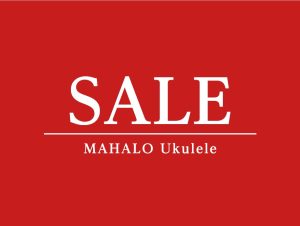 MAHALOウクレレ特別セール開催中！【完売御礼】
