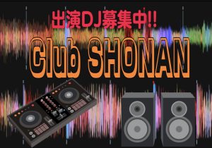 【DJサークル】Club SHONAN