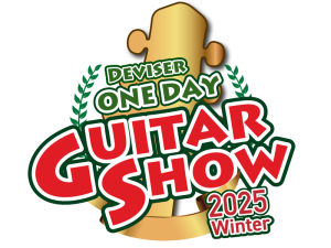 「Deviser One Day Guitar Show」2025限定モデルららぽーと愛知東郷店入荷予定モデルご紹介【ご予約受付中！！】