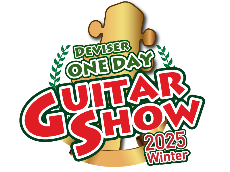 「Deviser One Day Guitar Show」2025限定モデルららぽーと愛知東郷店入荷予定モデルご紹介【ご予約受付中！！】
