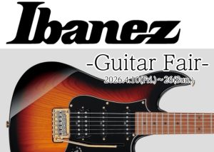 【4/10～4/26】「Ibanez（アイバニーズ）」フェア開催！
