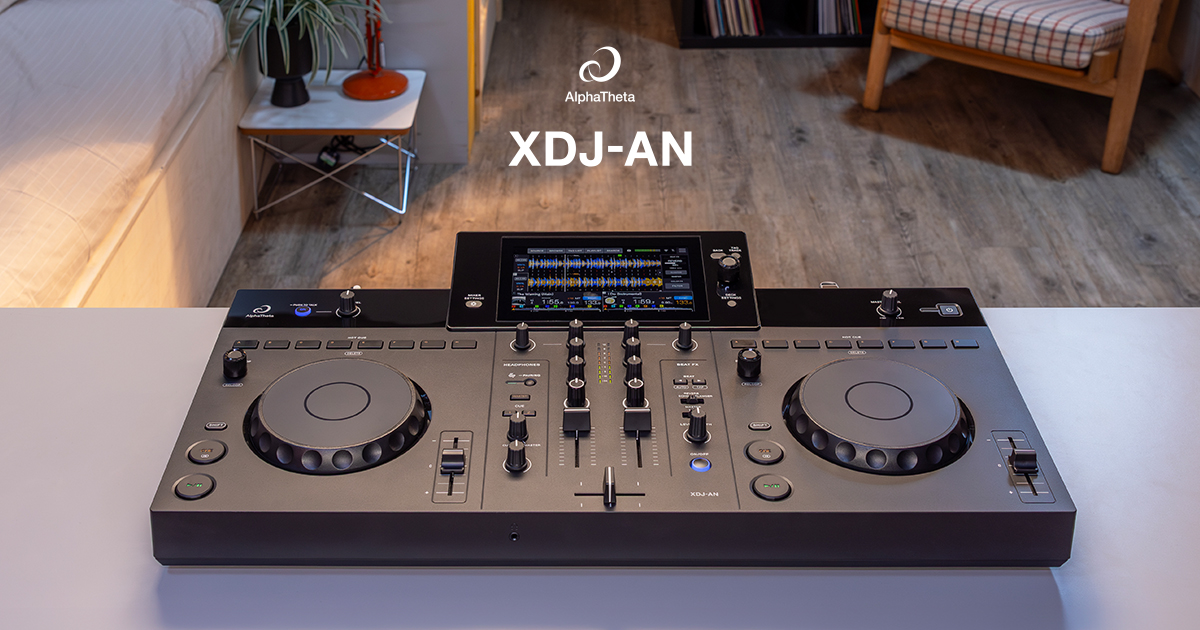 【DJ待望の新製品！】XDJ-RRの後継、【XDJ-AN】新登場＆先行展示のお知らせ！